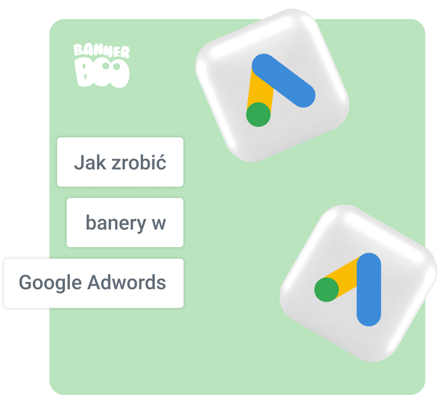 Jak tworzyć banery w Google Adwords: najlepsze praktyki