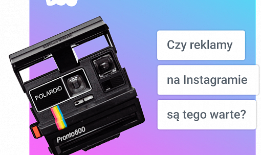 Czy reklamy na Instagramie są tego warte?