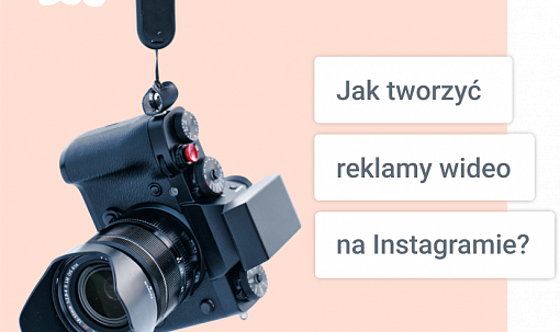 Jak tworzyć reklamy wideo na Instagramie?
